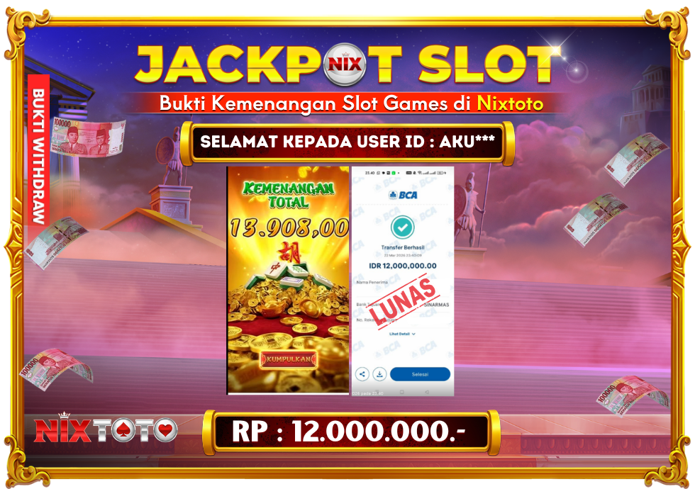 🎰 NIXTOTO JACKPOT SLOT Rp. 12.000.000 LUNAS 🎉